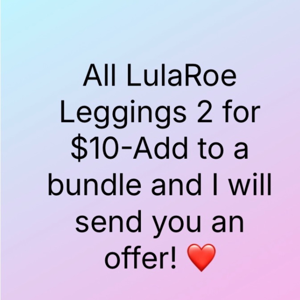 All LulaRoe Leggings 2 for $10
